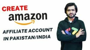 create amazon affiliate account in pakistan