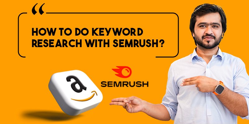 How to Do Keyword Research With Semrush