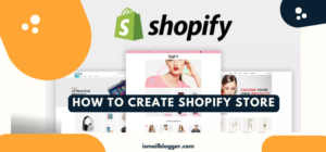 how to Create shopify store