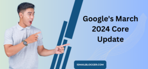 Google's March 2024 Core Update
