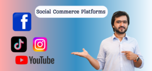 Social Commerce Platforms