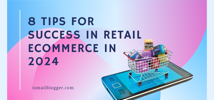 Tips for Success in Retail ECommerce